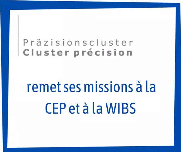 Le Cluster précision remet ses missions à la CEP et à la WIBS